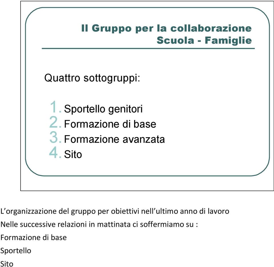 Sito L organizzazione del gruppo per obiettivi nell ultimo anno di lavoro