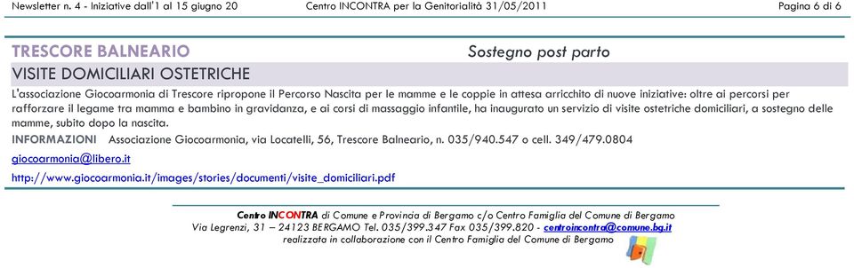 Trescore ripropone il Percorso Nascita per le mamme e le coppie in attesa arricchito di nuove iniziative: oltre ai percorsi per rafforzare il legame tra mamma e bambino in gravidanza, e ai corsi di