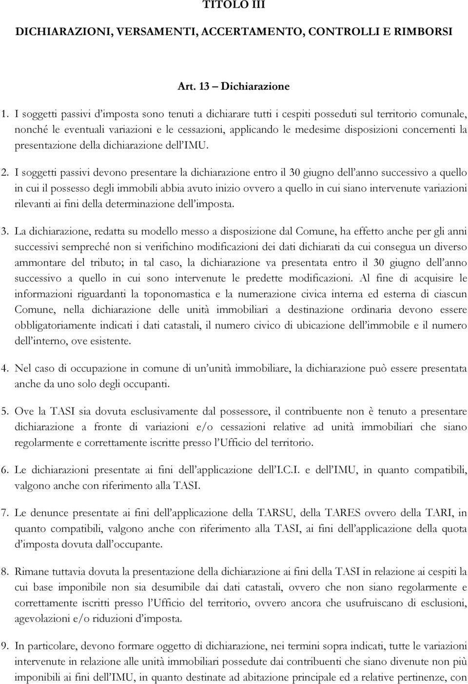 concernenti la presentazione della dichiarazione dell IMU. 2.