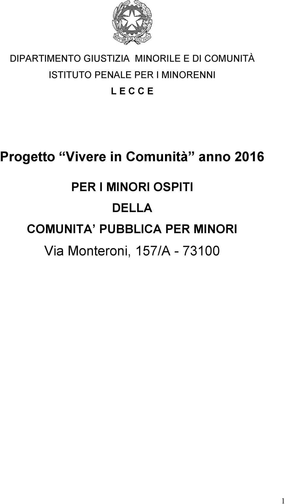 Vivere in Comunità anno 2016 PER I MINORI OSPITI