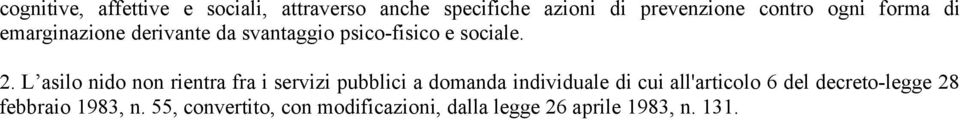 L asilo nido non rientra fra i servizi pubblici a domanda individuale di cui all'articolo 6