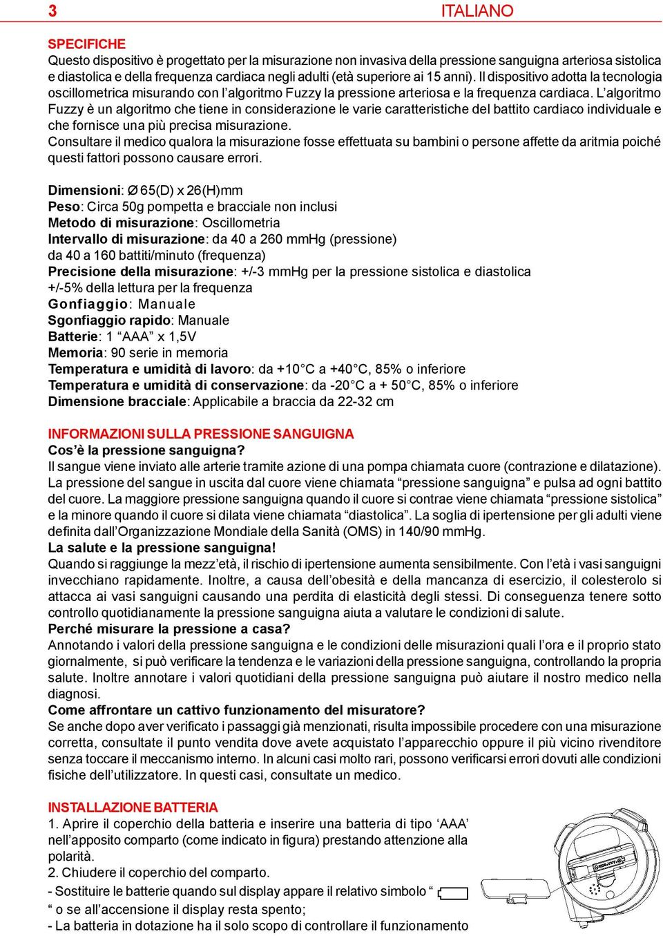 L algoritmo Fuzzy è un algoritmo che tiene in considerazione le varie caratteristiche del battito cardiaco individuale e che fornisce una più precisa misurazione.