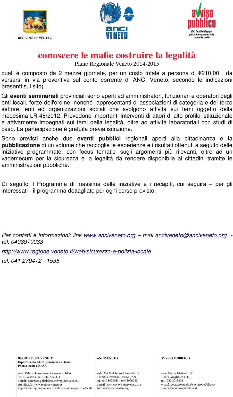 enti ed organizzazioni sociali che svolgono attività sui temi oggetto della medesima LR 48/2012.