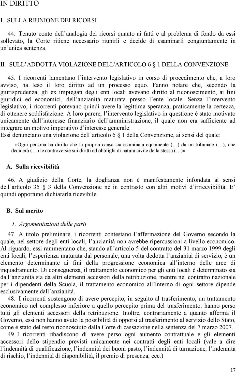 SULL ADDOTTA VIOLAZIONE DELL'ARTICOLO 6 1 DELLA CONVENZIONE 45.