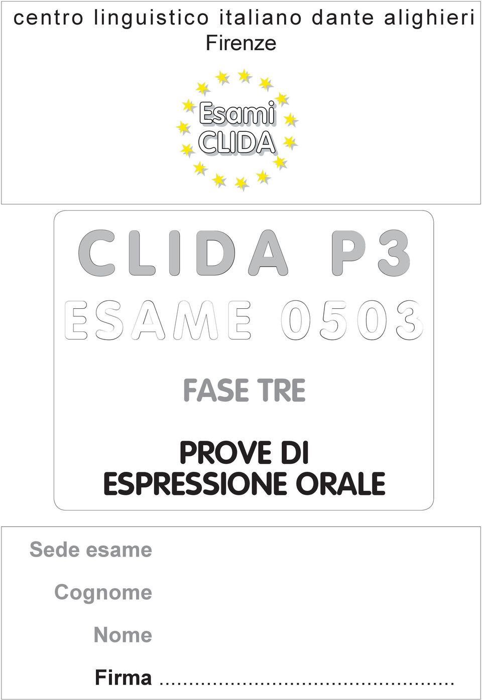 P 3 E S A M E 0 5 0 3 FASE TRE PROVE DI