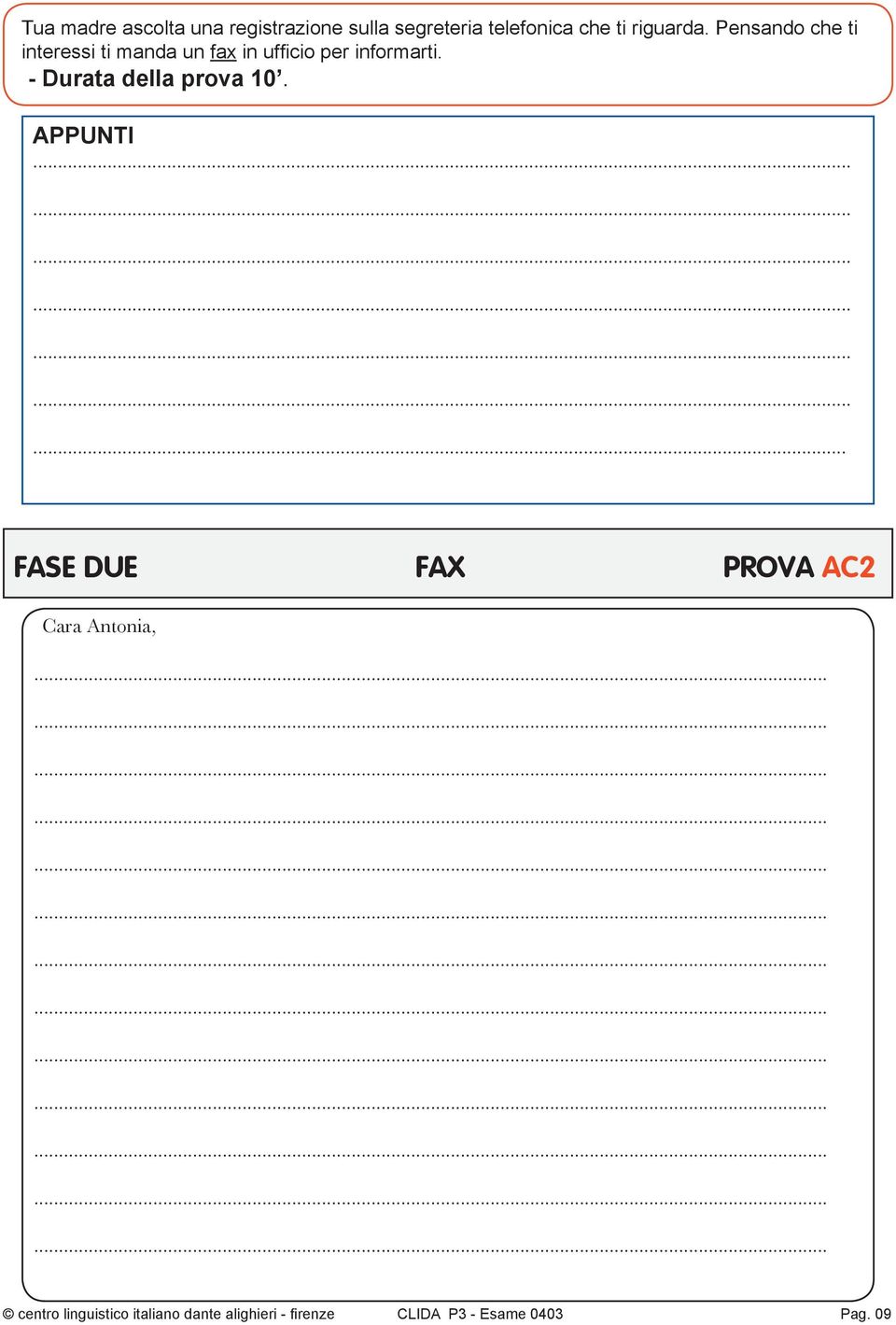 - Durata della pro va 10. APPUNTI FASE DUE FAX PRO VA AC2 Cara Antonia,.