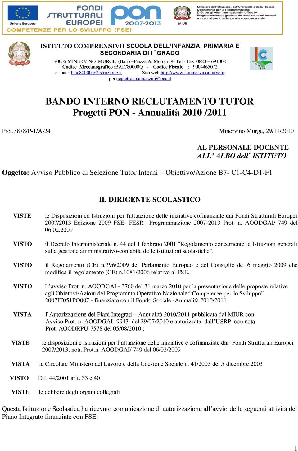 it BANDO INTERNO RECLUTAMENTO TUTOR Progetti PON - Annualità 2010 /2011 Prot.