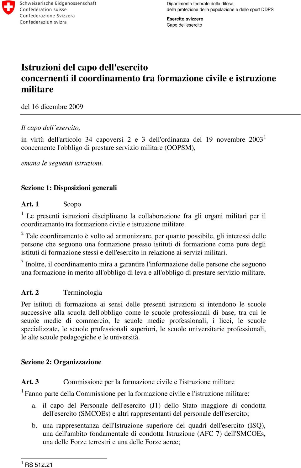 servizio militare (OOPSM), emana le seguenti istruzioni. Sezione 1: Disposizioni generali Art.