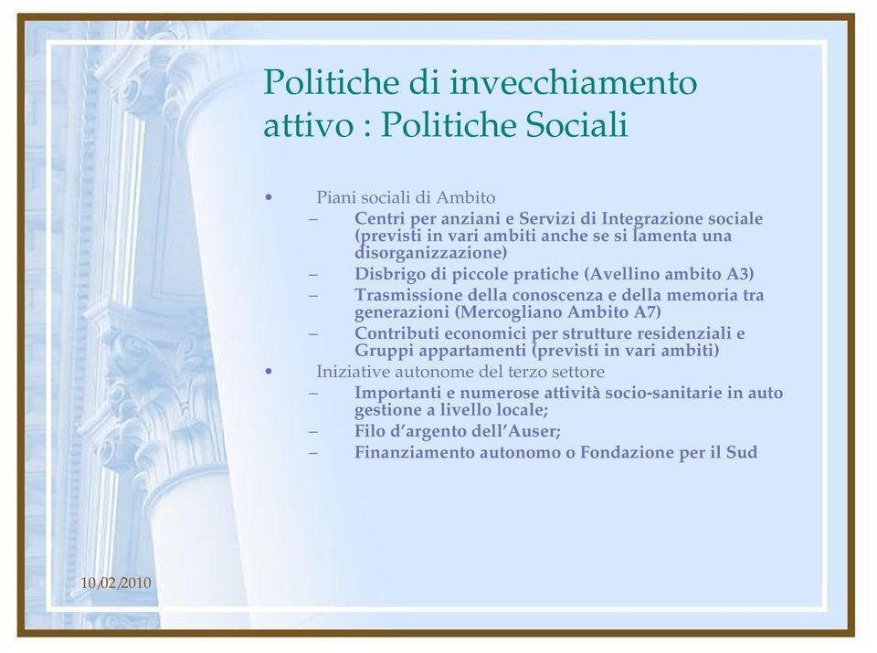 (Mercogliano Ambito A7) Contributi economici per strutture residenziali e Gruppi appartamenti (previsti in vari ambiti) Iniziative autonome del terzo