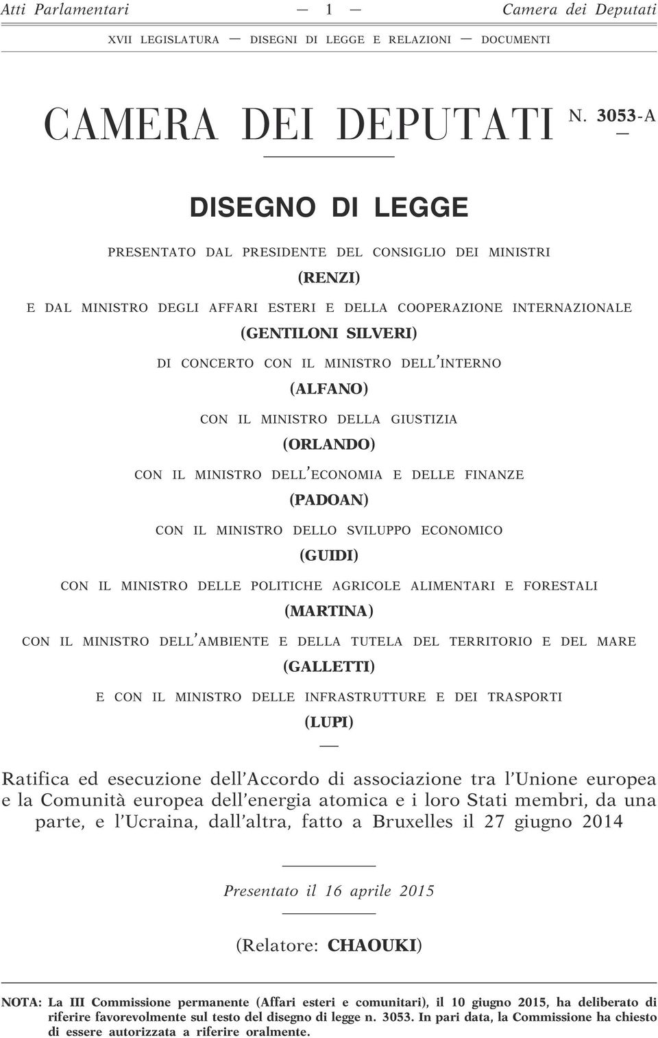 MINISTRO DELL INTERNO (ALFANO) CON IL MINISTRO DELLA GIUSTIZIA (ORLANDO) CON IL MINISTRO DELL ECONOMIA E DELLE FINANZE (PADOAN) CON IL MINISTRO DELLO SVILUPPO ECONOMICO (GUIDI) CON IL MINISTRO DELLE