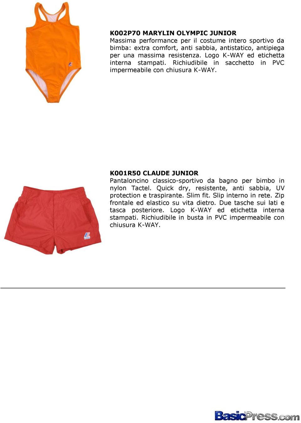 K001R50 CLAUDE JUNIOR Pantaloncino classico-sportivo da bagno per bimbo in nylon Tactel. Quick dry, resistente, anti sabbia, UV protection e traspirante. Slim fit.