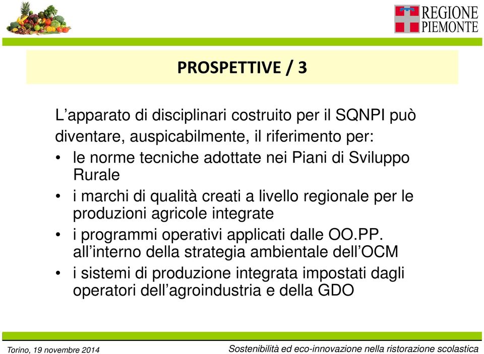 regionale per le produzioni agricole integrate i programmi operativi applicati dalle OO.PP.