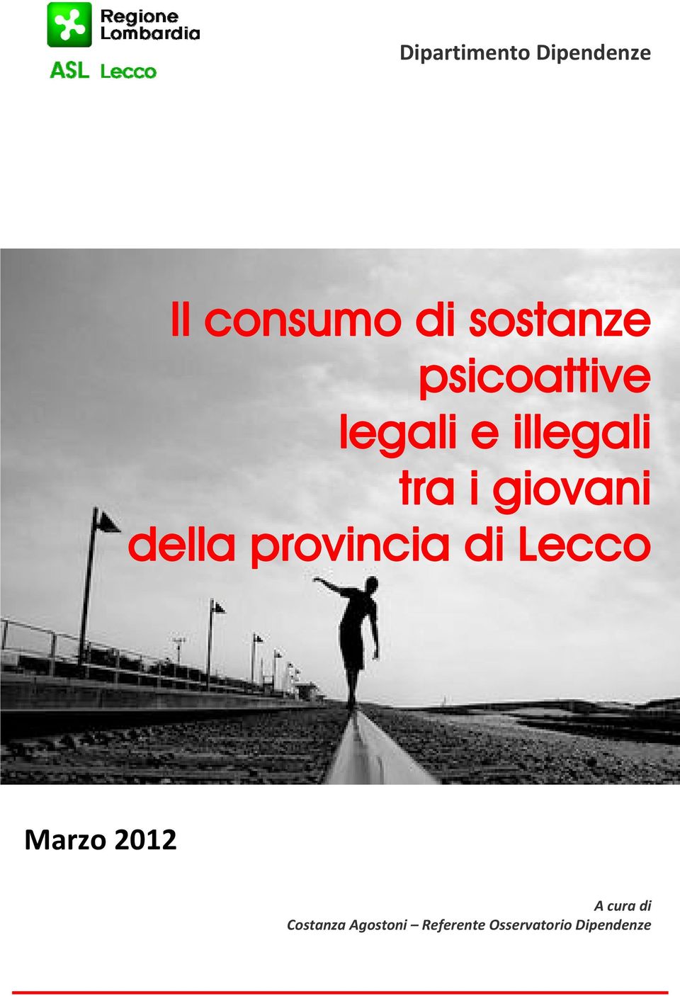 della provincia di Lecco Marzo 2012 A cura di