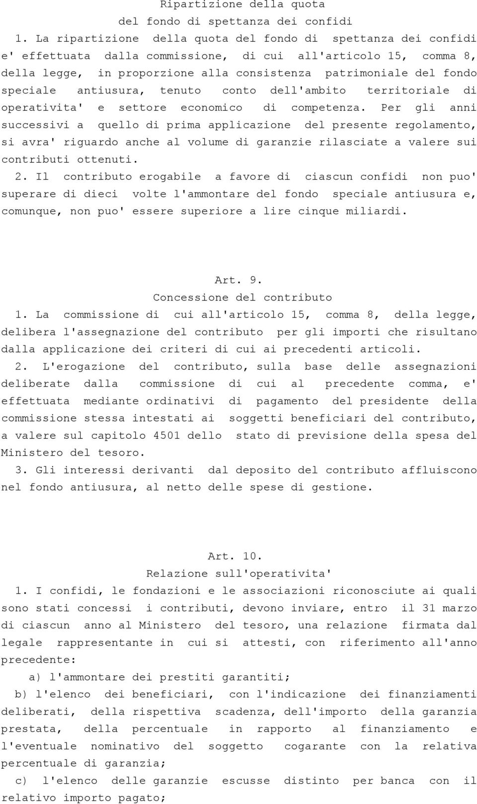 speciale antiusura, tenuto conto dell'ambito territoriale di operativita' e settore economico di competenza.