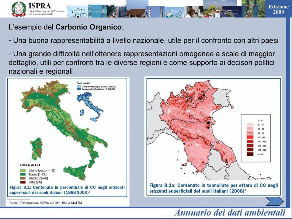 ottenere rappresentazioni omogenee a scale di maggior dettaglio, utili per