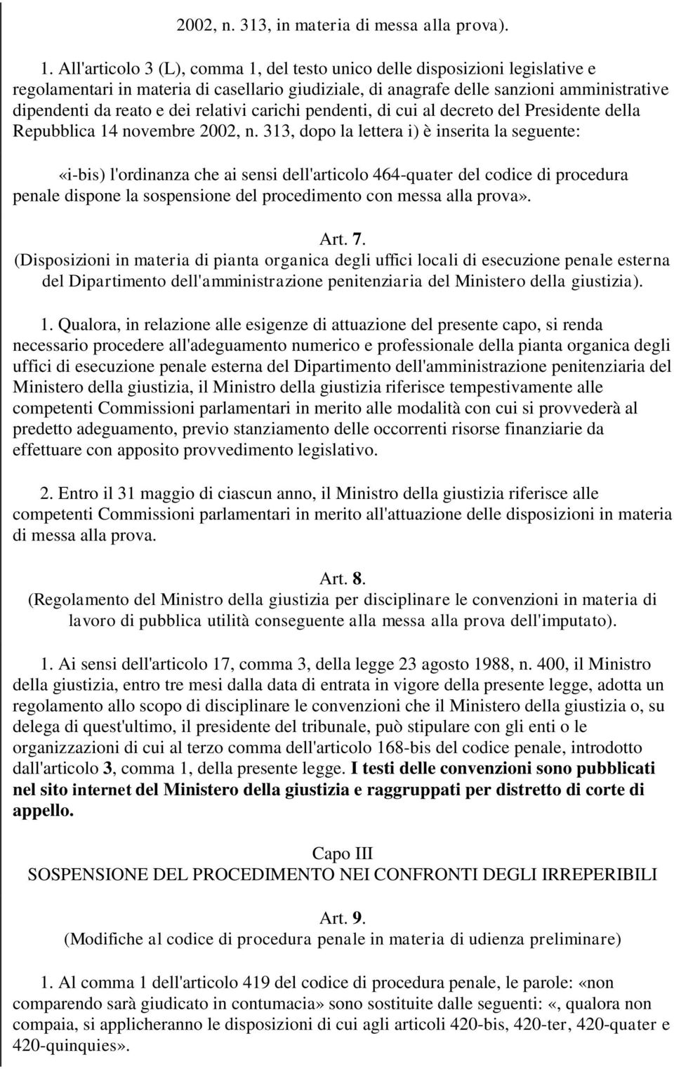 relativi carichi pendenti, di cui al decreto del Presidente della Repubblica 14 novembre 2002, n.