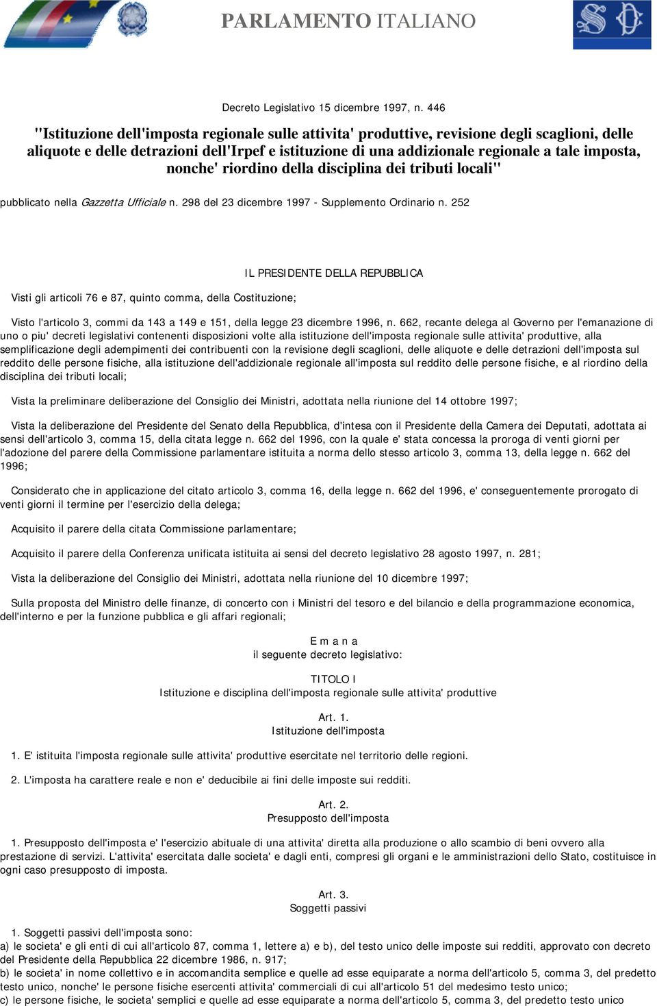 nonche' riordino della disciplina dei tributi locali" pubblicato nella Gazzetta Ufficiale n. 298 del 23 dicembre 1997 - Supplemento Ordinario n.