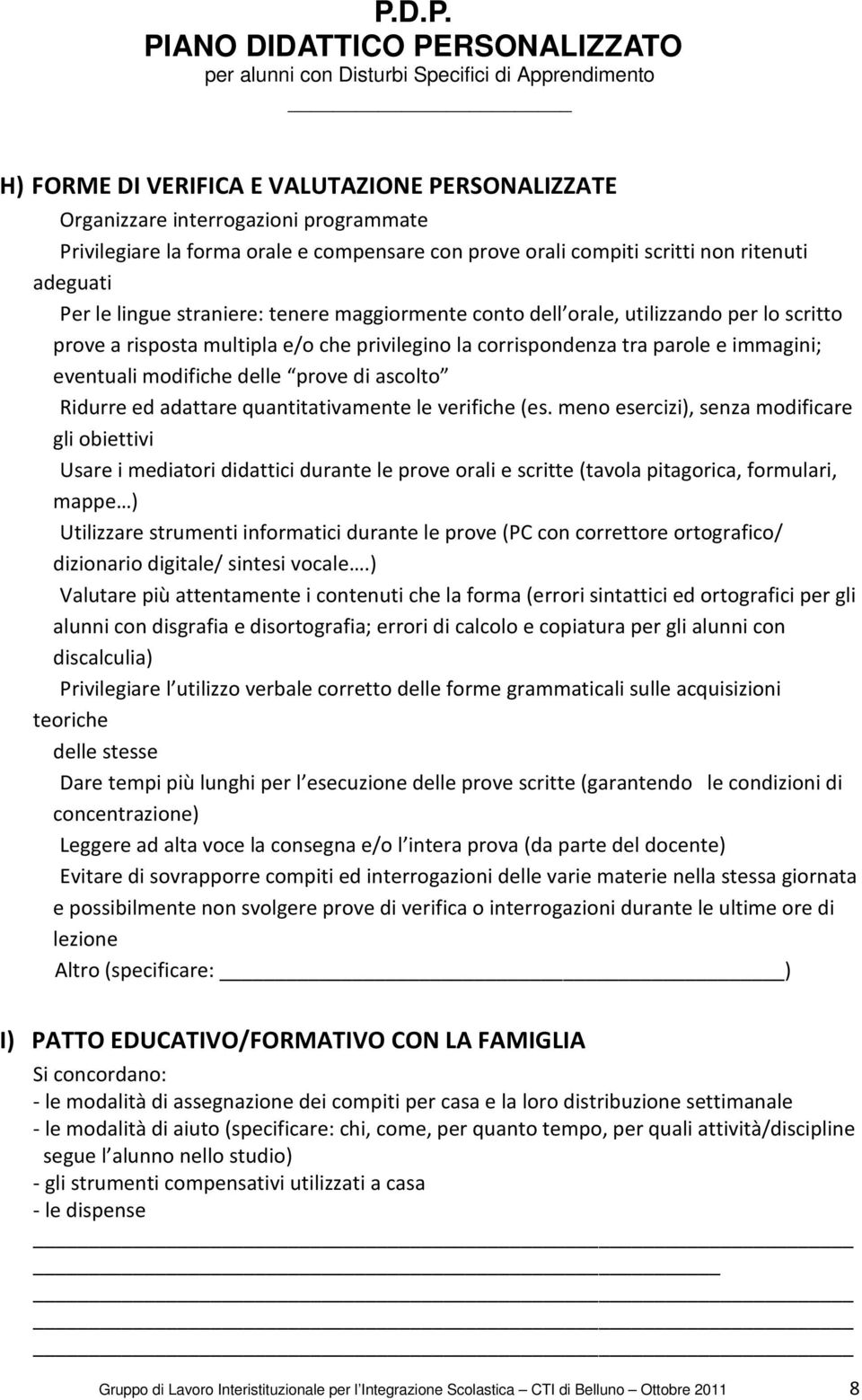 ascolto Ridurre ed adattare quantitativamente le verifiche (es.