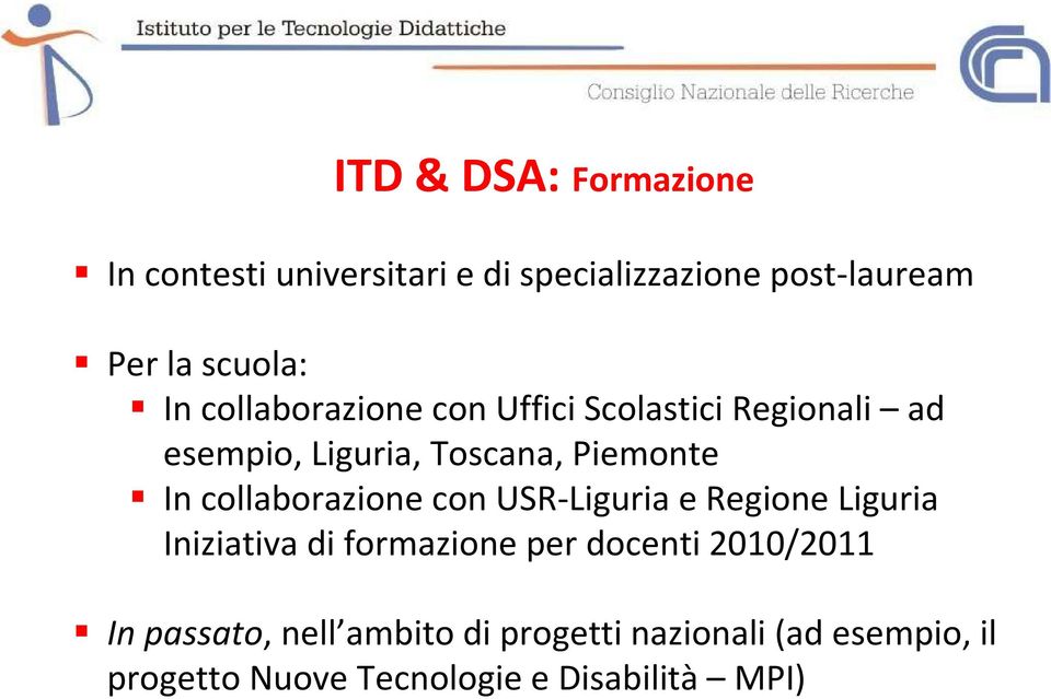 collaborazione con USR-Liguria e Regione Liguria Iniziativa di formazione per docenti 2010/2011