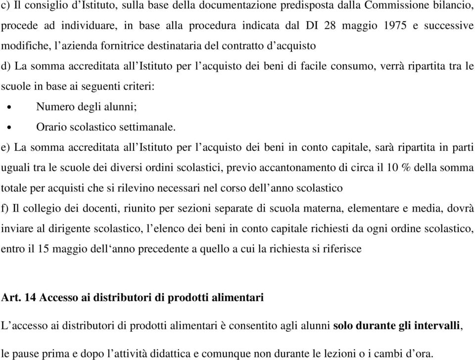 criteri: Numero degli alunni; Orario scolastico settimanale.