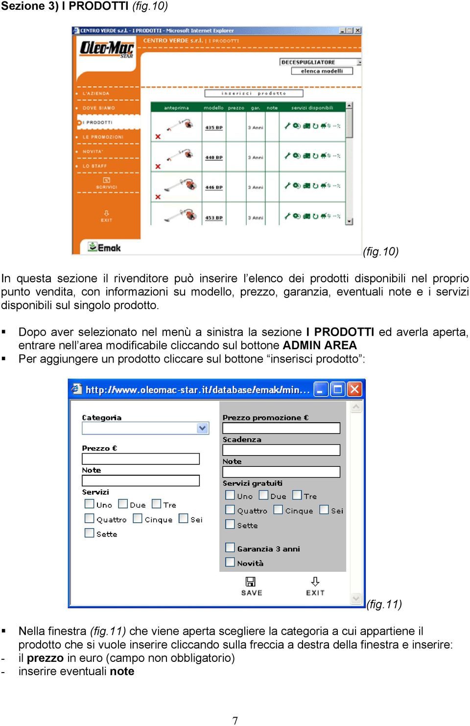 servizi disponibili sul singolo prodotto.