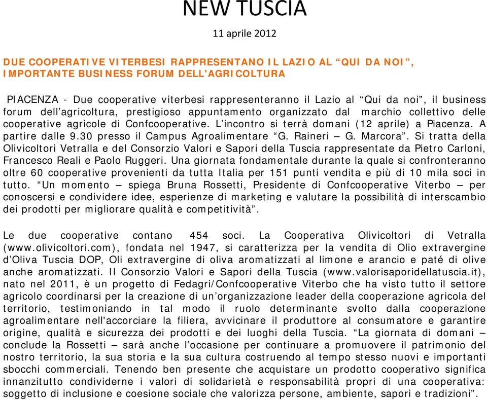 L incontro si terrà domani (12 aprile) a Piacenza. A partire dalle 9.30 presso il Campus Agroalimentare G. Raineri G. Marcora.