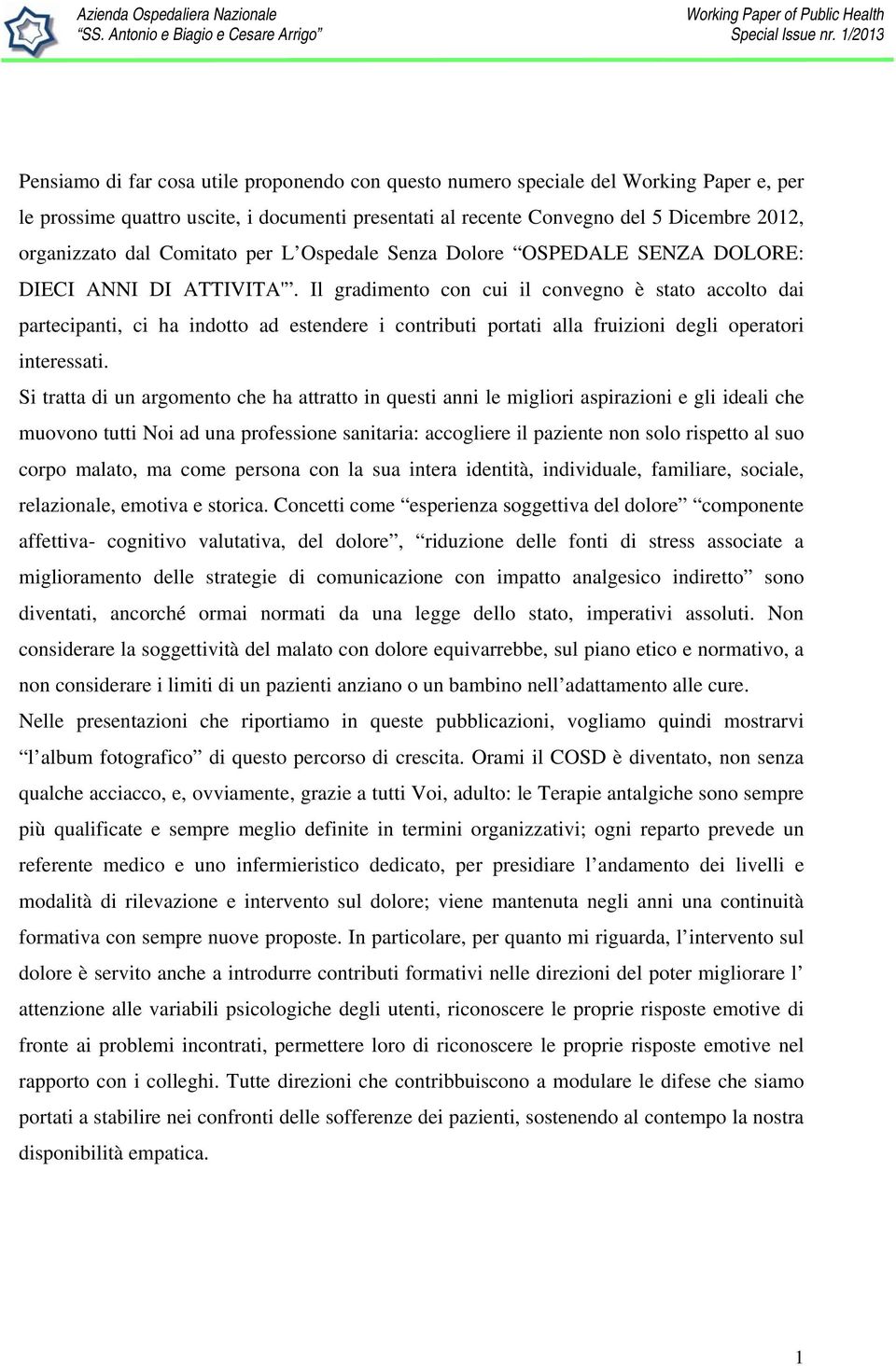 organizzato dal Comitato per L Ospedale Senza Dolore OSPEDALE SENZA DOLORE: DIECI ANNI DI ATTIVITA'.