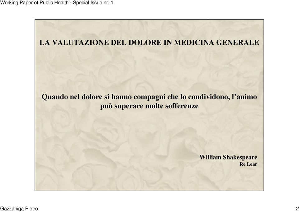 condividono, l animo può superare molte