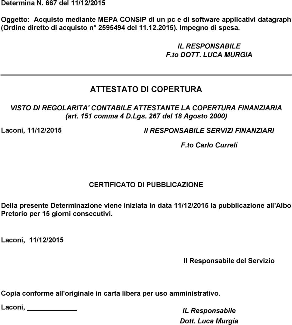 267 del 18 Agosto 2000) Laconi, 11/12/2015 Il RESPONSABILE SERVIZI FINANZIARI F.