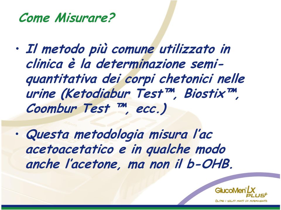 semiquantitativa dei corpi chetonici nelle urine (Ketodiabur Test,