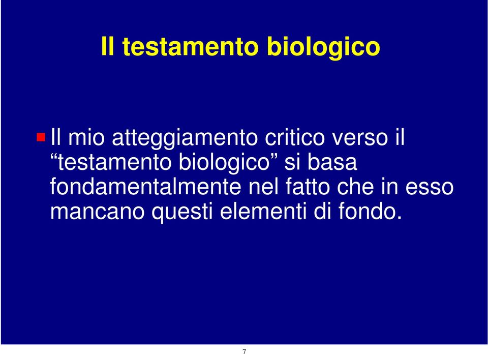 biologico si basa fondamentalmente nel