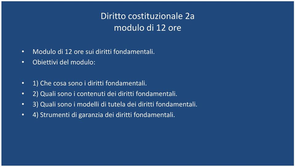 2) Quali sono i contenuti dei diritti fondamentali.