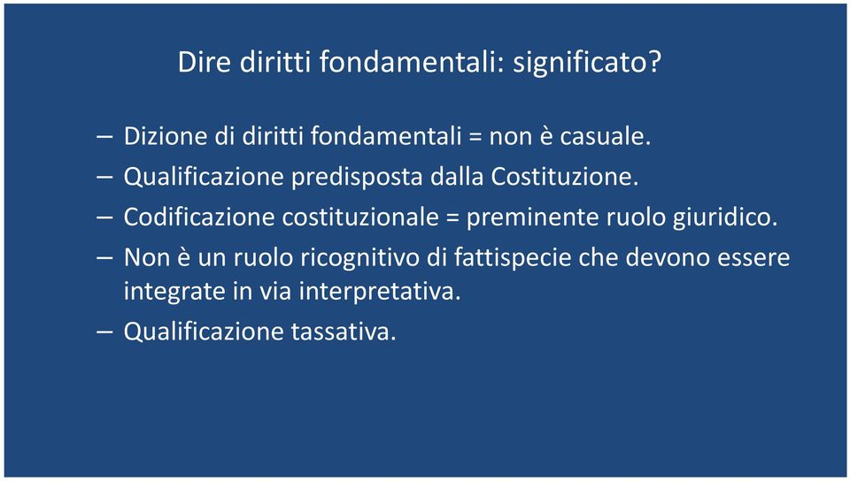 Qualificazione predisposta dalla Costituzione.