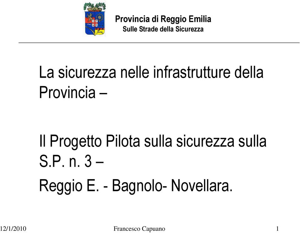 sicurezza sulla S.P. n. 3 Reggio E.