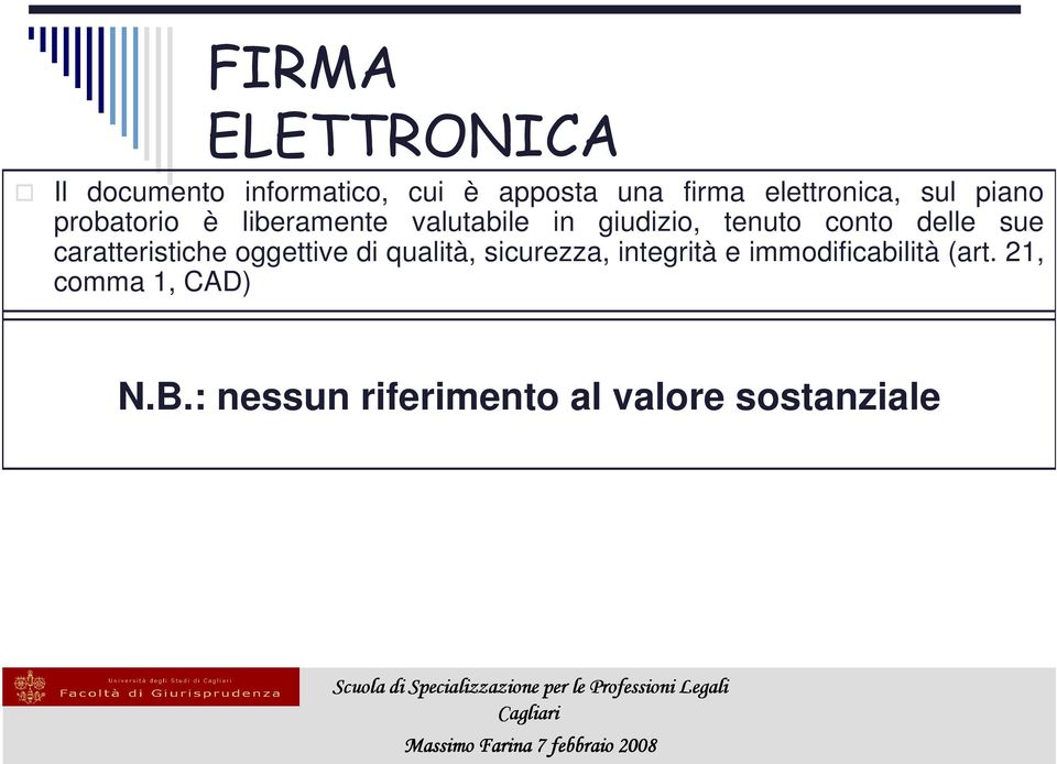 tenuto conto delle sue caratteristiche oggettive di qualità, sicurezza,