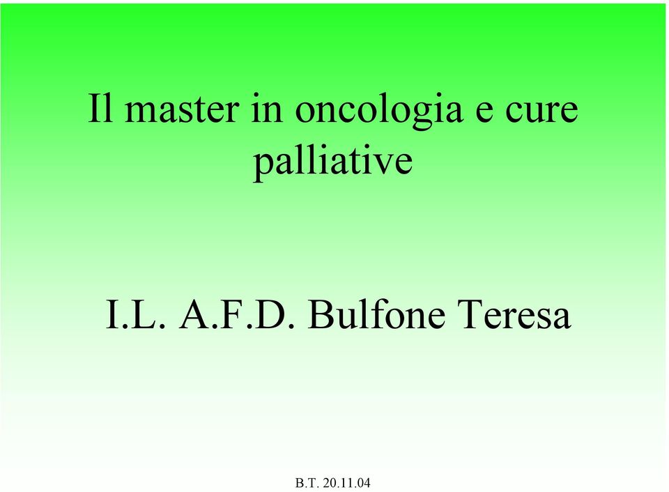 palliative I.L.