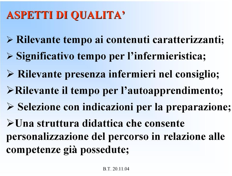 autoapprendimento; Selezione con indicazioni per la preparazione; Una struttura