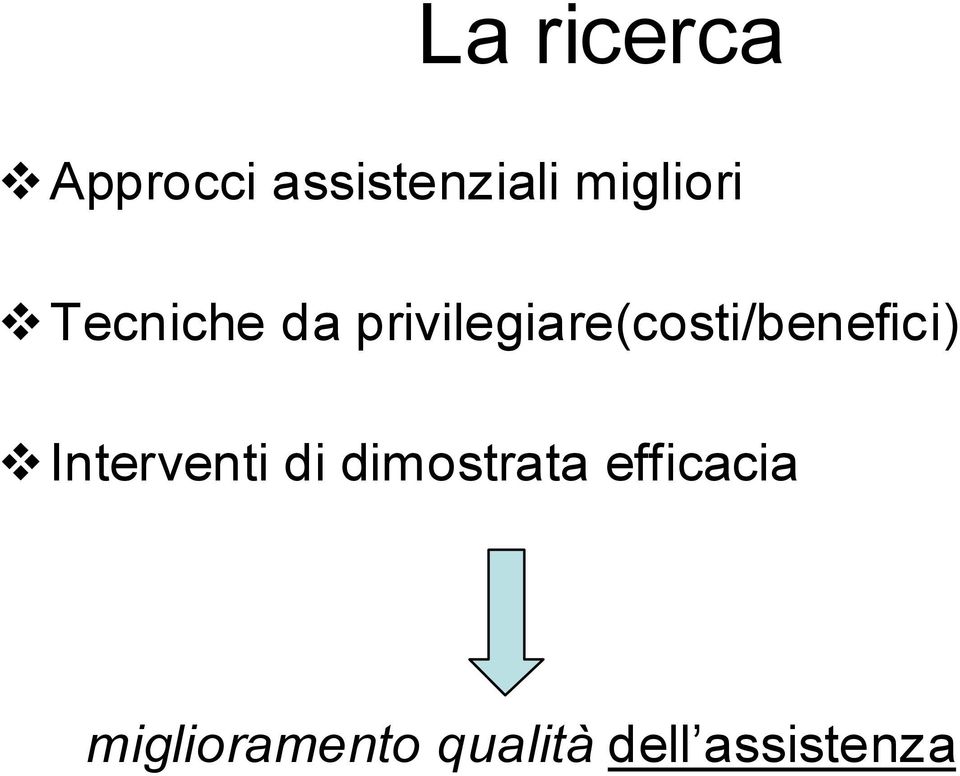 privilegiare(costi/benefici)