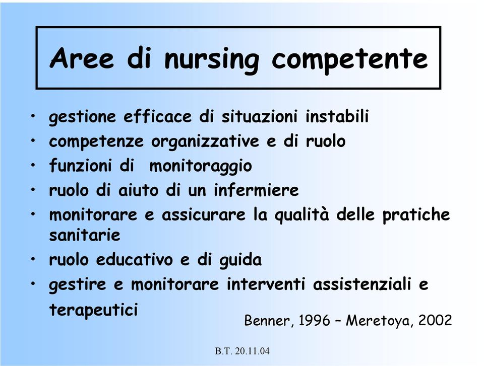 monitorare e assicurare la qualità delle pratiche sanitarie ruolo educativo e di