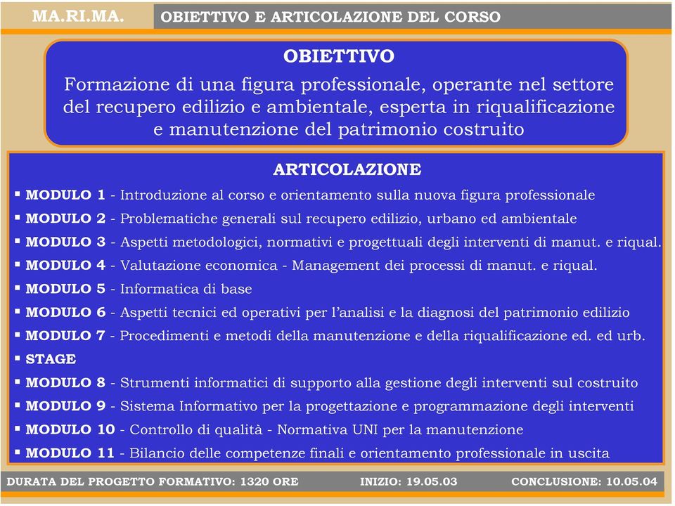 MODULO 3 - Aspetti metodologici, normativi e progettuali degli interventi di manut. e riqual.