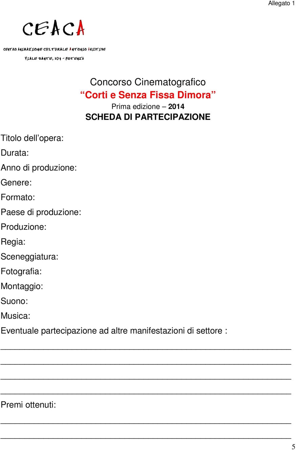 Concorso Cinematografico Corti e Senza Fissa Dimora Prima edizione 2014 SCHEDA DI