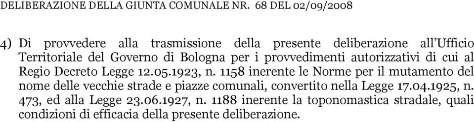 1158 inerente le Norme per il mutamento del nome delle vecchie strade e piazze comunali, convertito nella Legge