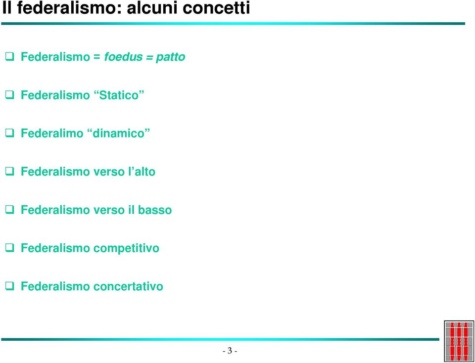 dinamico Federalismo verso l alto Federalismo verso