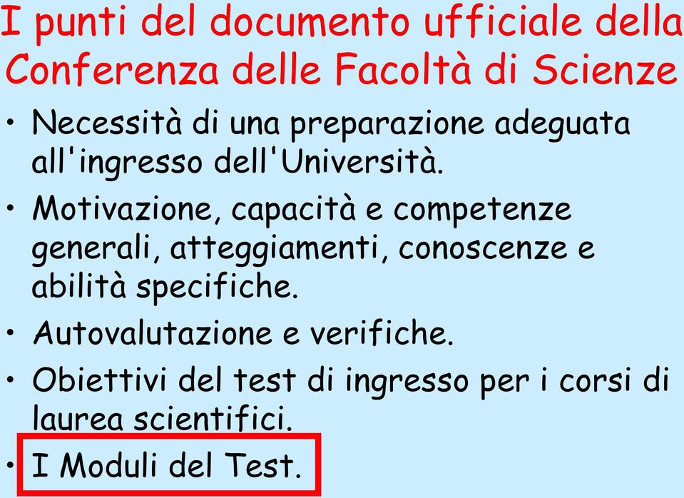 Motivazione, capacità e competenze generali, atteggiamenti, conoscenze e abilità