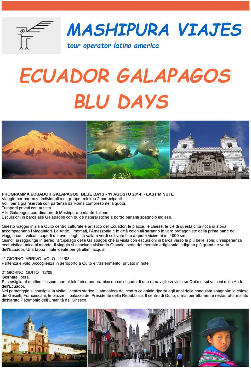 Escursioni in barca alle Galapagos con guide naturalistiche a bordo parlanti spagnolo inglese.