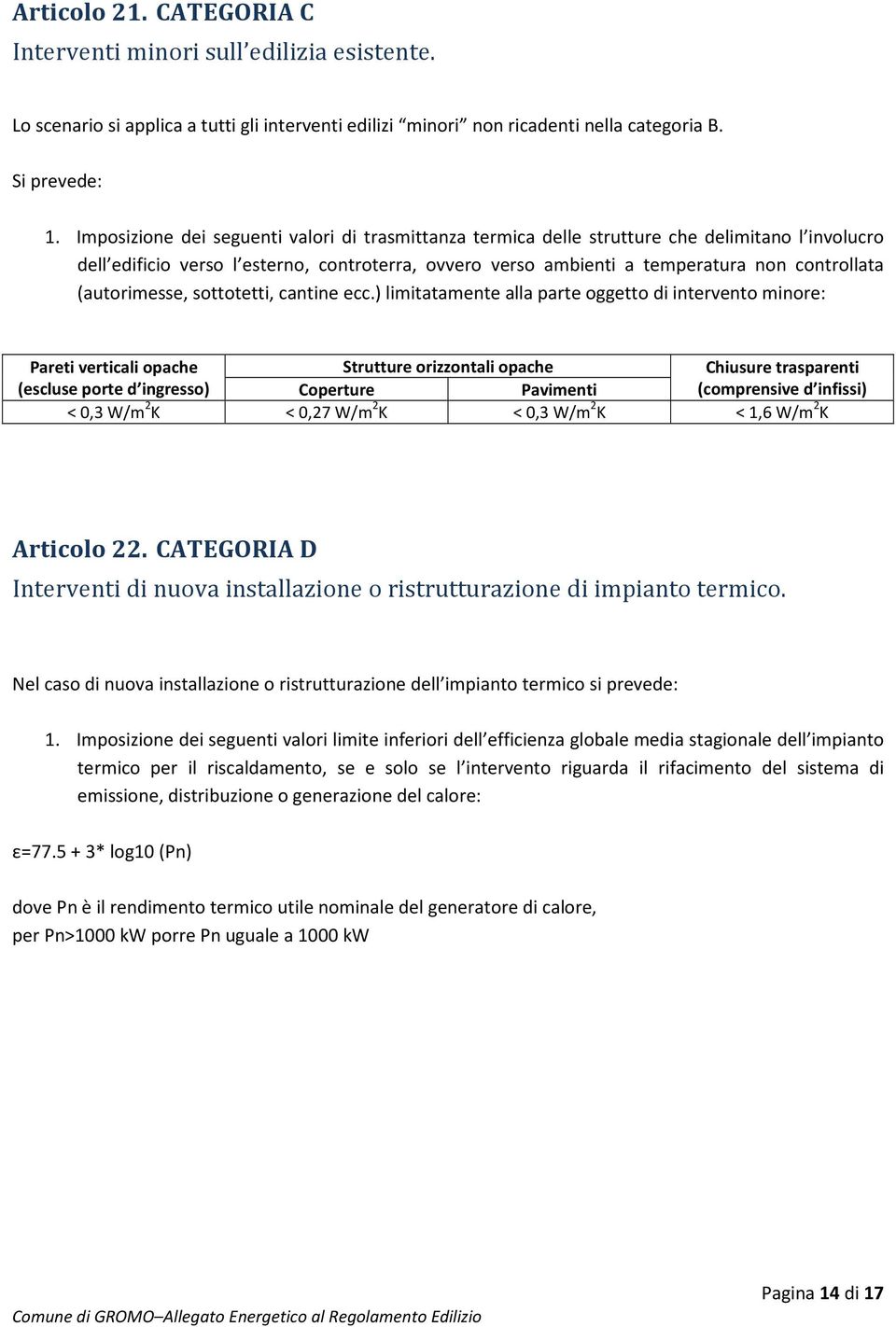 (autorimesse, sottotetti, cantine ecc.