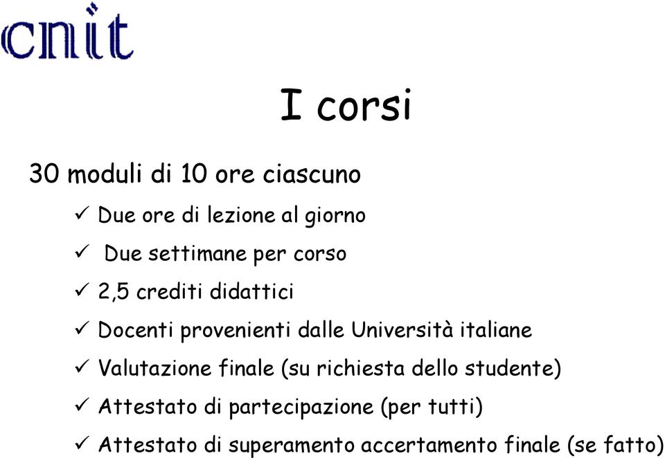 Università italiane Valutazione finale (su richiesta dello studente)