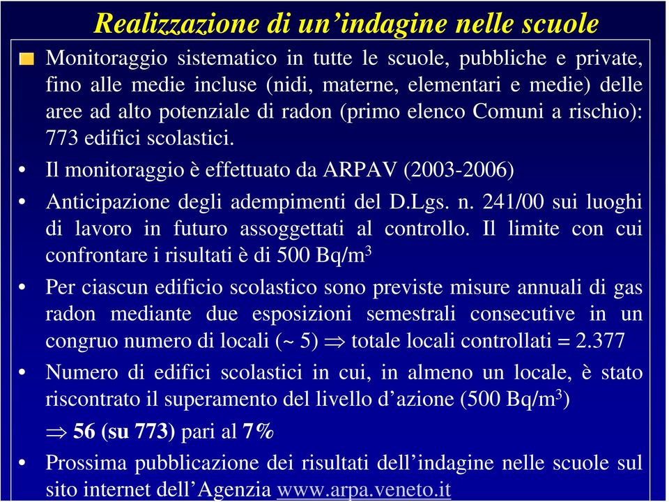 241/00 sui luoghi di lavoro in futuro assoggettati al controllo.