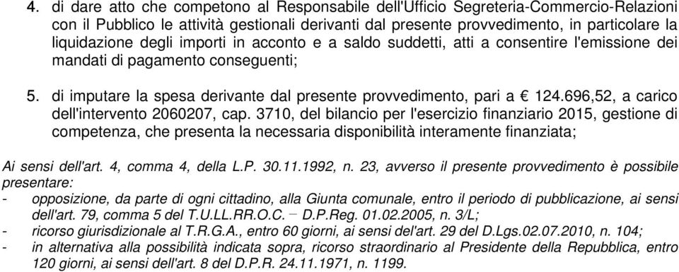 696,52, a carico dell'intervento 2060207, cap.