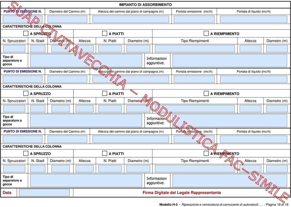 Piatti Diametro (m) Tipo Riempimenti Altezza Diametro (m) Tipo di separatore a gocce Informazioni aggiuntive: PUNTO DI Camino (m) Altezza del camino dal piano di campagna (m) Portata emissione (mc/h)